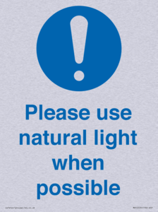 Please use natural light when possible